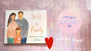 Story Time: Still a Family - Read Along!