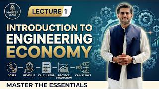 Lecture 1 Introduction to Engineering Economy