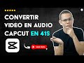 Comment Convertir une VIDÉO en AUDIO dans CAPCUT en 41S