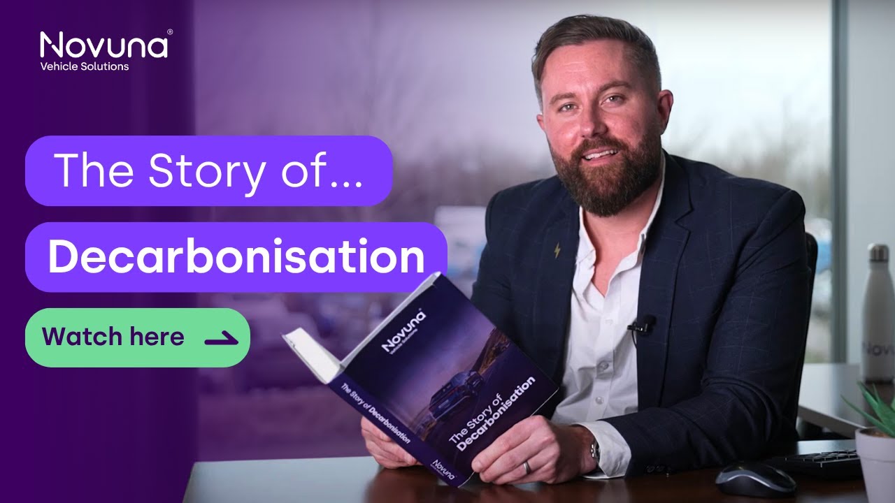The Story of Decarbonisation | Novuna Vehicle Solutions