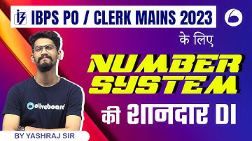 IBPS PO/Clerk Mains 2023 |के लिए Number System की शानदार DI | Number System Questions | Yashraj Sir