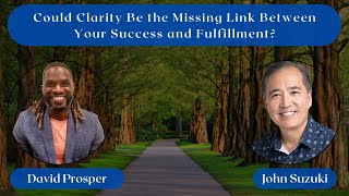 EP 161 - Could Clarity Be the Missing Link Between Your Success and Fulfillment? - David Prosper