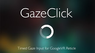 GazeClick for Unity GoogleVR / Cardboard VR