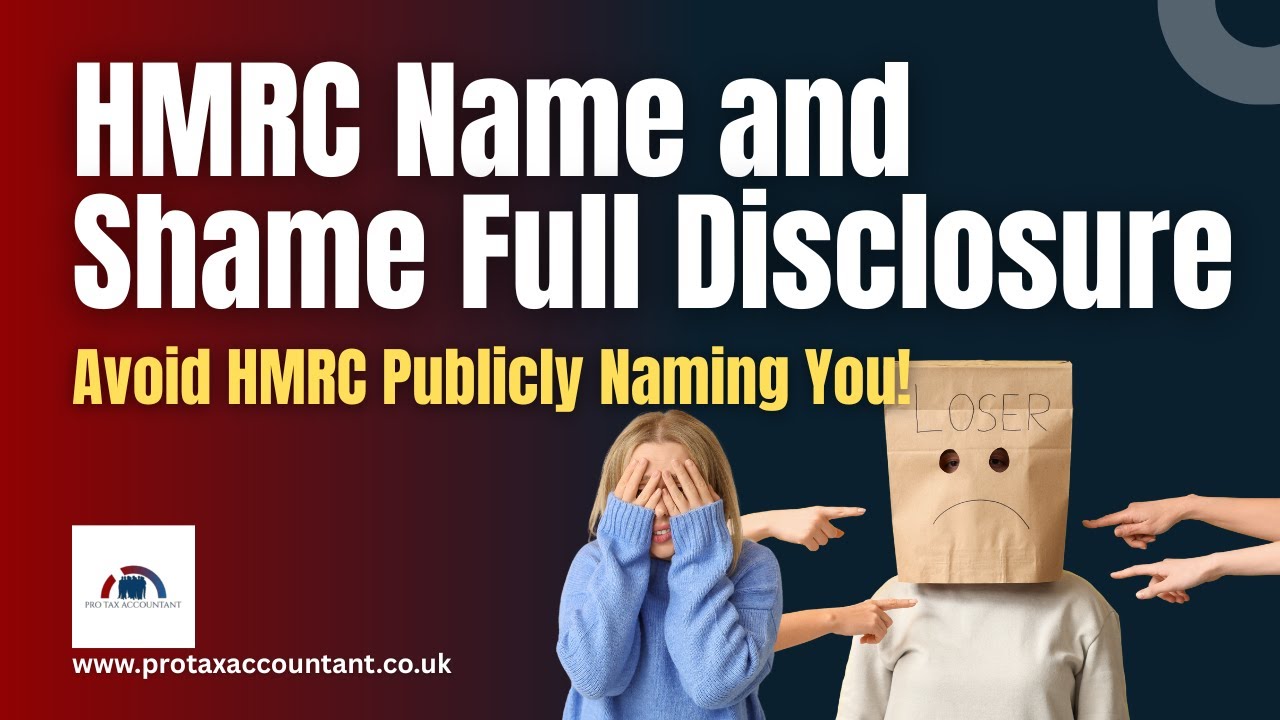 HMRC Name and Shame Explained: Full Disclosure Rules and Risks for UK Taxpayers | Pro Tax Accountant