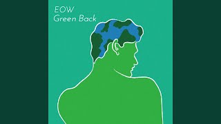 Video thumbnail of "EOW - Green Back"