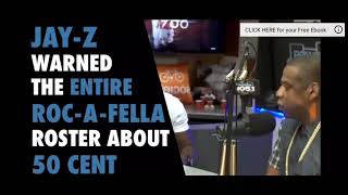 Jay-Z warned Roc-a-Fella roster about 50 cent