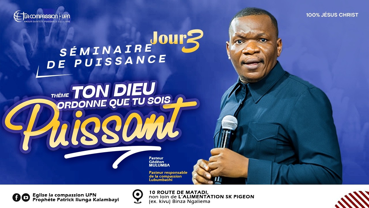 TON DIEU ORDONNE QUE TU SOIS PUISSANT / JOUR 3 _ PASTEUR GEDEON MULUMBA