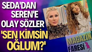 Seda Sayan Seren Serengile Ateş Püskürdü