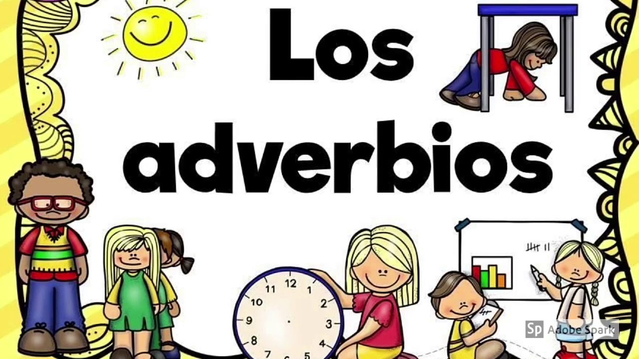 3er Grado / Los adverbios - YouTube