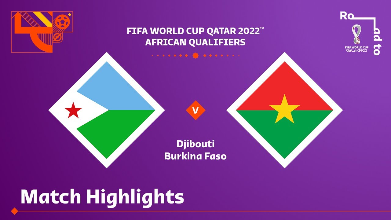 Djibouti v Burkina Faso | FIFA World Cup Qatar 2022 Qualifier | Match Highlights