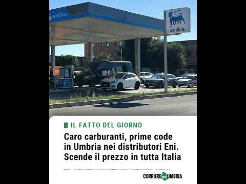 Video Caro carburanti, prime code in Umbria nei distributori Eni. Scende il prezzo in tutta Italia