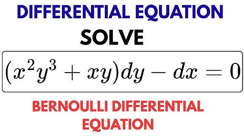Solve (x²y³ + xy)dy – dx = 0 | ODE | Bernoulli Differential Equation