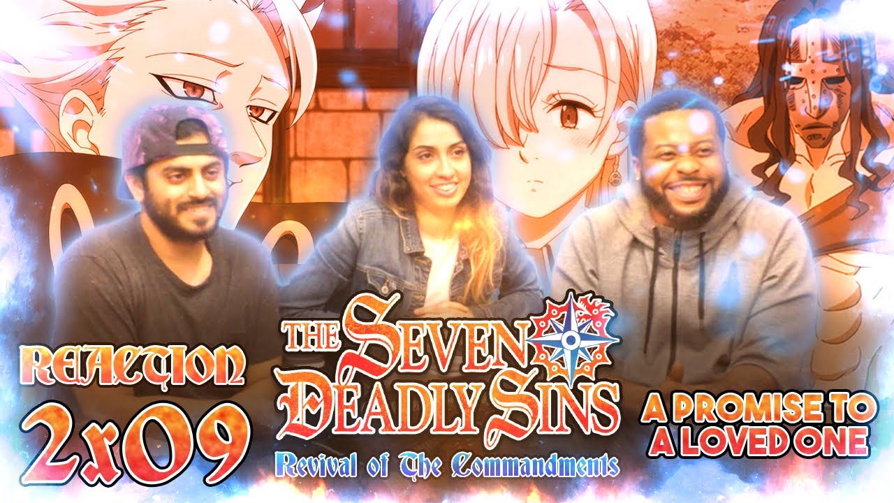 The Seven Deadly Sins - 2x9 A Promise To A Loved One - Reaction - YouTube