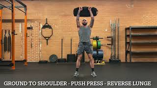 Sandbag Ground to Shoulder, Push Press, Reverse Lunge