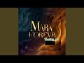 Mara Forever