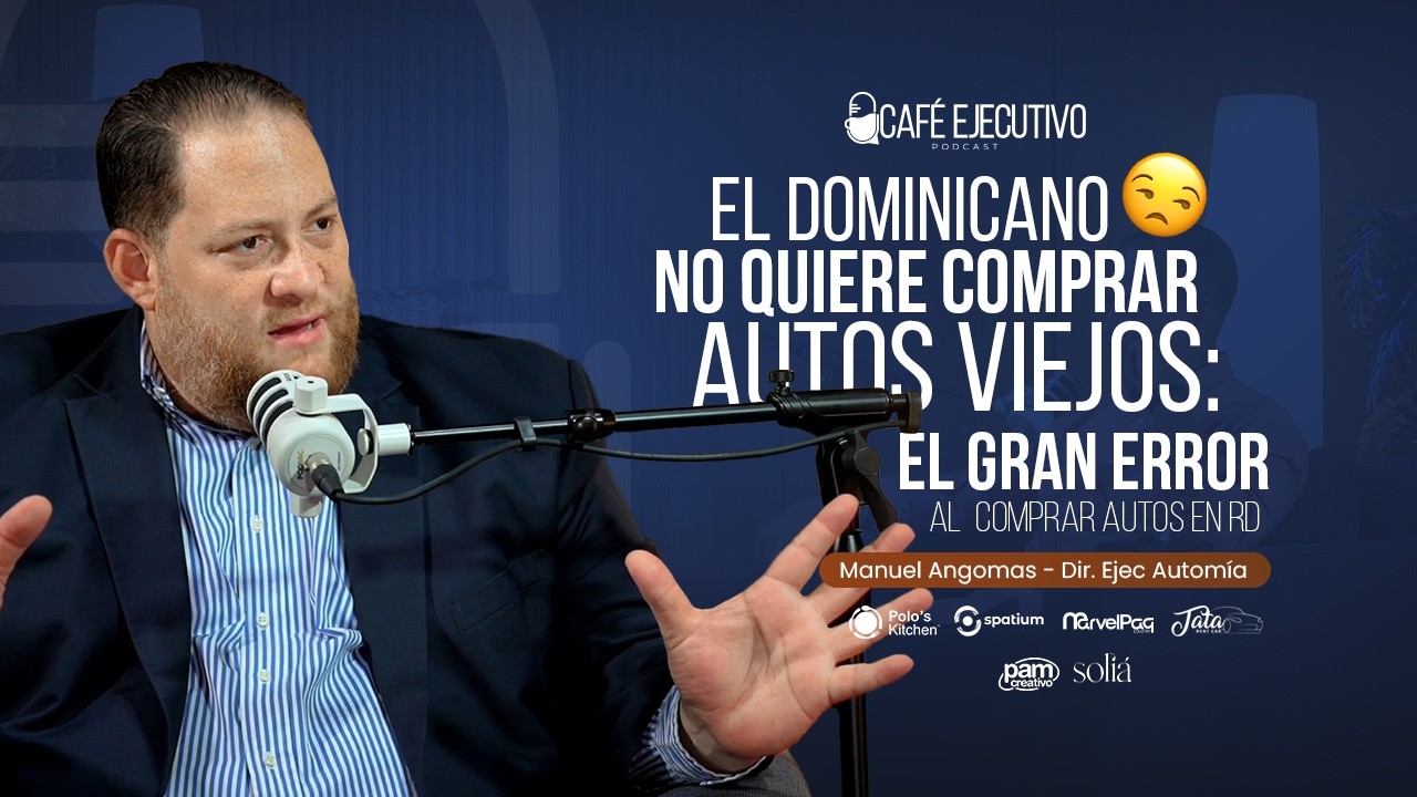 Estatus o Inversión: El Dilema al Comprar Vehículo en RD con Manuel Angomas | Podcast #64