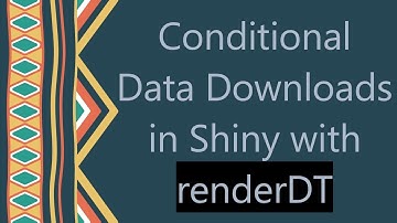 Conditional Data Downloads in Shiny with renderDT