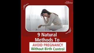 How to Avoid Pregnancy - Know Some Natural Methods
