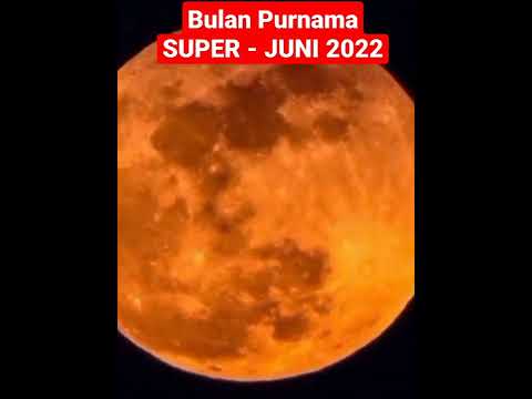 Jangan lewatkan SUPERMOON di bulan ini | Fenomena Alam Juni 2022 #shorts #supermoon