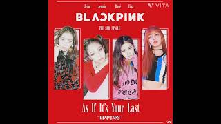 BLACKPINK - ' As If It's Your Last '