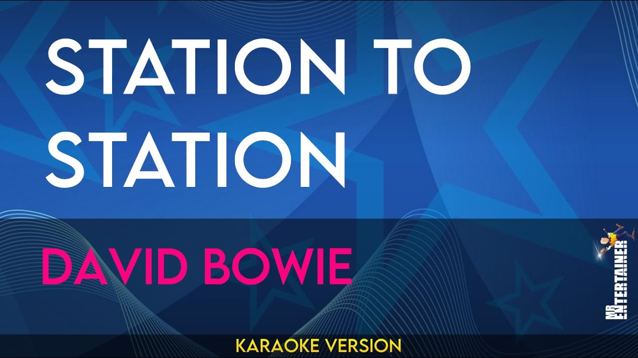Station To Station - David Bowie (KARAOKE) - YouTube