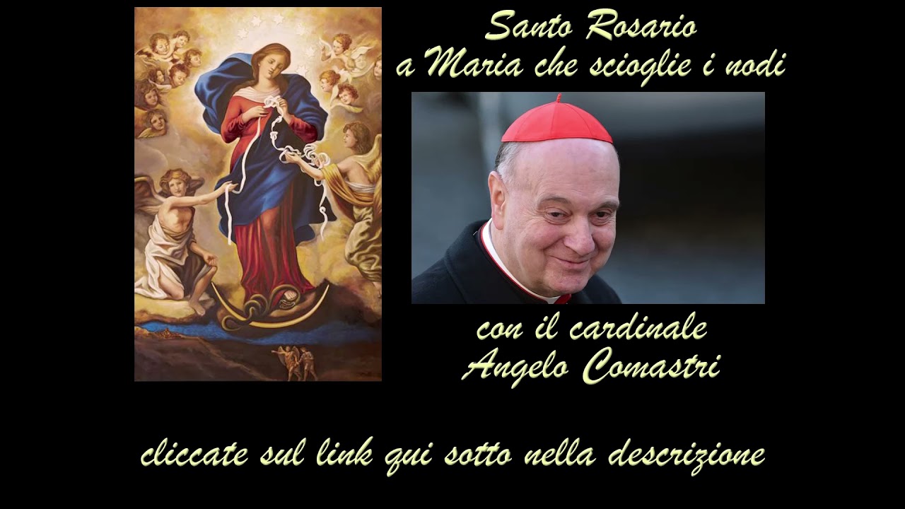 Santo Rosario a Maria che scioglie i nodi con il cardinale Angelo
