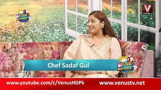 Good Morning With Sabi Chef Sadaf Gul Venushd 2022