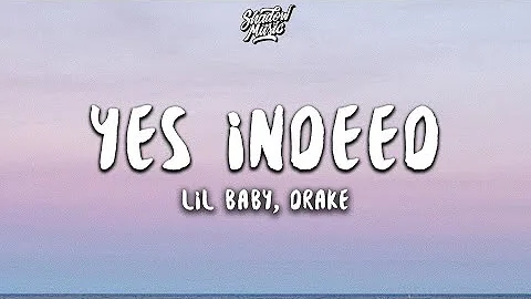 Lil Baby ft Drake -Yes Indeed ( lyrics)