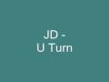JD - U Turn