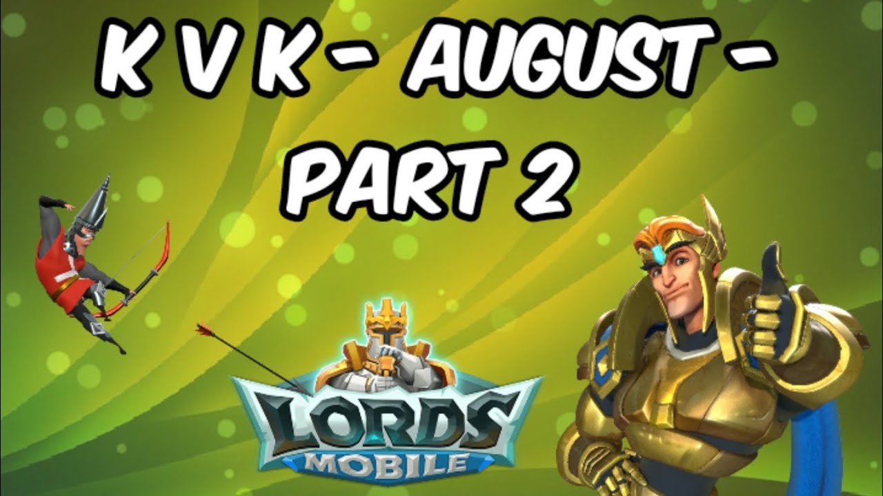 Lords Mobile - KVK - Part 2 - Rallies - YouTube