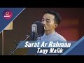 Taqy Malik - Surat Ar Rahman