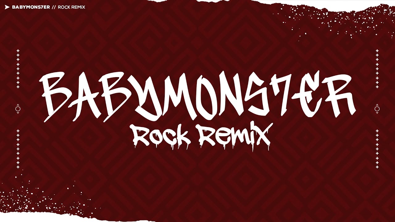 BABYMONS7ER (ROCK REMiX)
