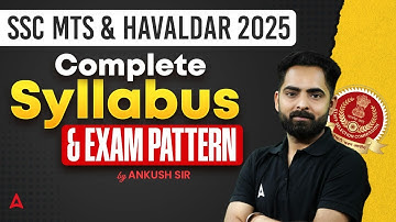 SSC MTS & HAVALDAR EXAM 2025 | SSC SYLLBUS  & EXAM PATTERN | BY ANKUSH SIR