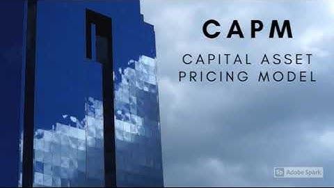 CAPM - Capital Asset Pricing Model