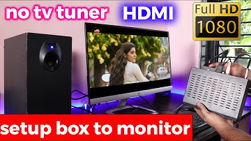 how to connect setup box ( dish ) to monitor or pc | watch tv on pc | without tv tuner
