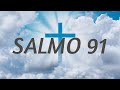 SALMO 91 CATÓLICO † con 【 LETRA Y HABLADO 】La Oración más PIDEROSA