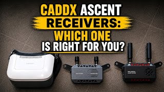 TMC-FPV Caddx Ascent Video Receivers: Whats the Difference