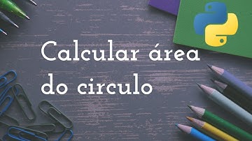 Ex. 005 - Calcular área do circulo - Python