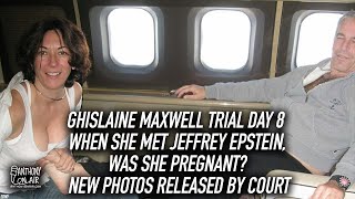 Ghislaine Maxwell Trial Day 8 - When she met Jeffrey Epstein, Was She Pregnant, New Photos Released