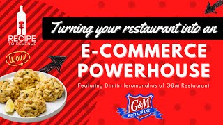 Recipe to Revenue - How to Turn Your Restaurant into an E-commerce Powerhouse with G&M Restaurant