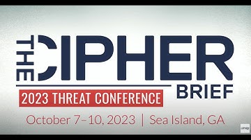 The Cipher Brief 2023 Threat Conference