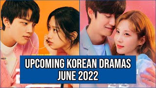 13 Upcoming Korean Dramas For You To Watch In June 2022