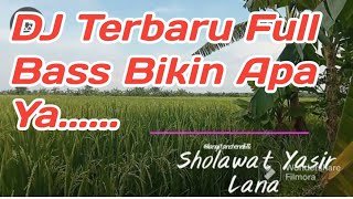 Download lagu YASIR LANA DJ SHOLAWAT TERBARU BAS NENDANG@chenellangitan6118