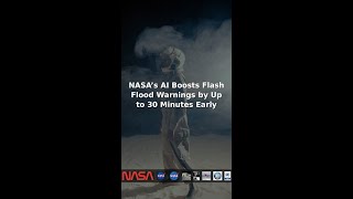 NASA’s AI Boosts Flash Flood Warnings by Up to 30 Minutes Early