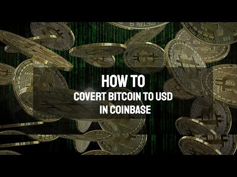 How to Covert Bitcoin to USD in Coinbase