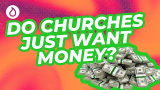 Do Churches Just Want Money? | Faith FAQs