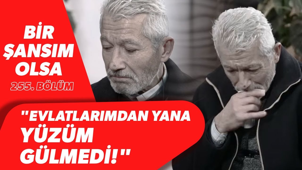 Hasta Babalarını Neden Reddettiler? Kızı Son İsteğini Kabul Edecek mi? Bir Şansım Olsa 255. Bölüm