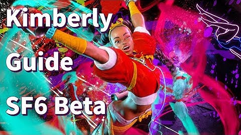 Learn Kimberly (SF6 Beta) In 4 Minutes! - (Combos, Safe-Jumps, Setplay)