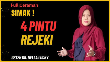 Ini Dia! 4 Pintu  Rejeki | Rejeki lapang Full Ceramah Ustadzah Dr. Nella Lucky
