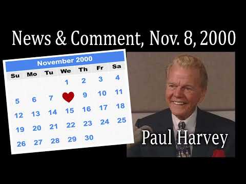 Paul Harvey News Comment Nov 8 2000 Bush Gore Presidential Election Ends With No Clear Winner 